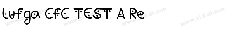 Lufga CFC TEST A Re字体转换